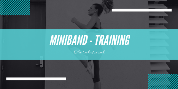 Poznaj najlepsze ćwiczenia z MINIBAND